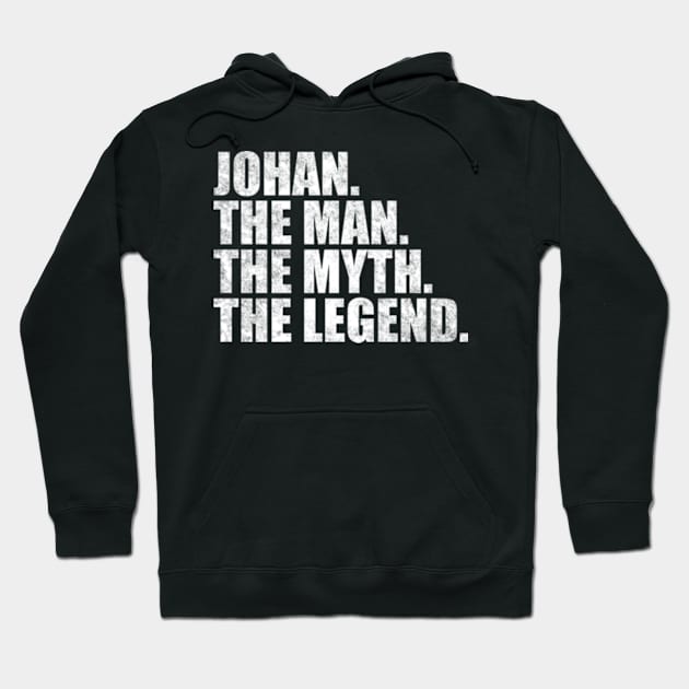 Johan Legend Johan Name Johan given name Hoodie by TeeLogic